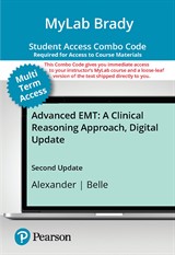 MyLab Brady with Pearson eText + Print Combo Access Code for Advanced EMT: A Clinical Reasoning Approach, Digital Update, 2nd Edition